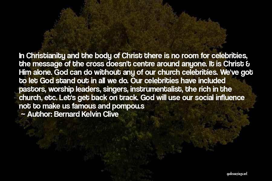 Alone But Attitude Quotes By Bernard Kelvin Clive