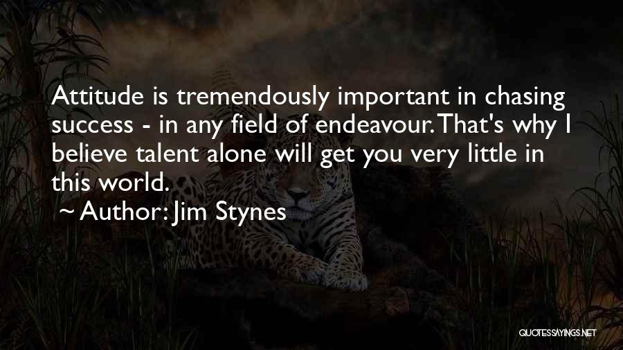 Alone But Attitude Quotes By Jim Stynes