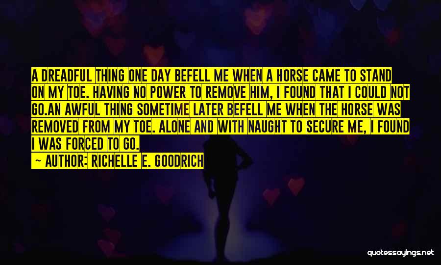 Alone But Attitude Quotes By Richelle E. Goodrich