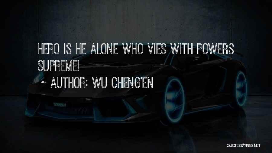 Alone But Attitude Quotes By Wu Cheng'en