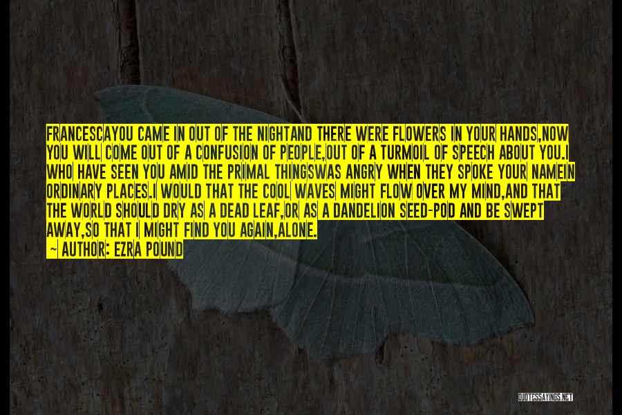 Alone But Cool Quotes By Ezra Pound