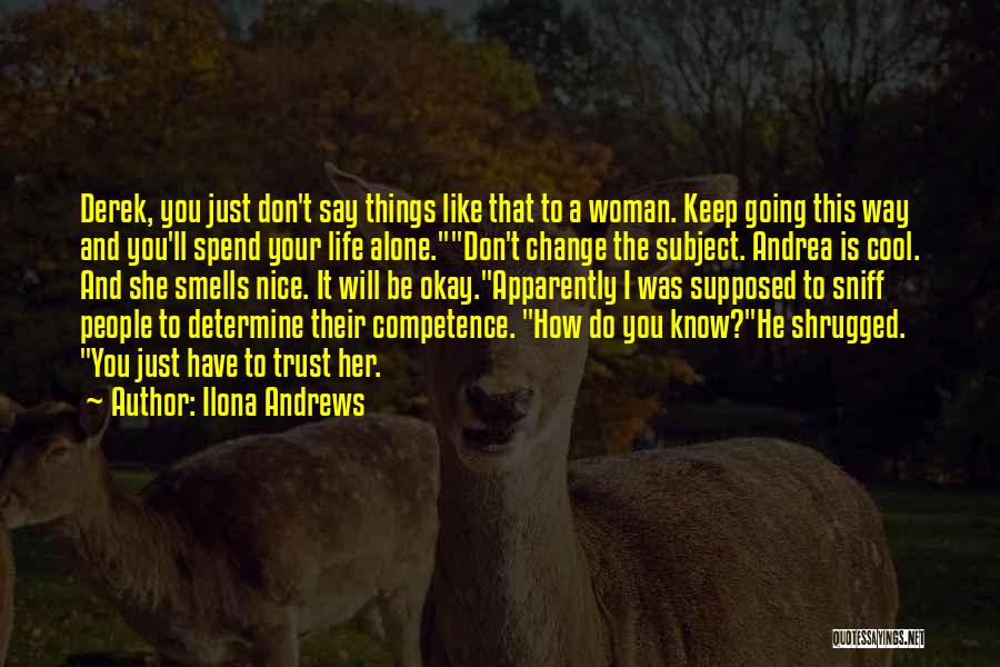 Alone But Cool Quotes By Ilona Andrews