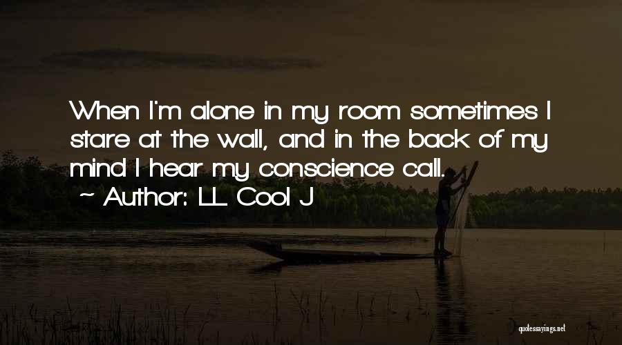 Alone But Cool Quotes By LL Cool J