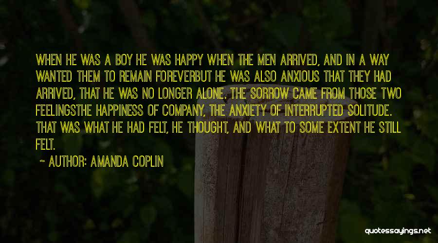 Alone But Happy Boy Quotes By Amanda Coplin