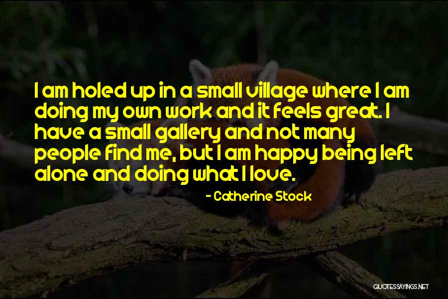 Alone But Happy Love Quotes By Catherine Stock