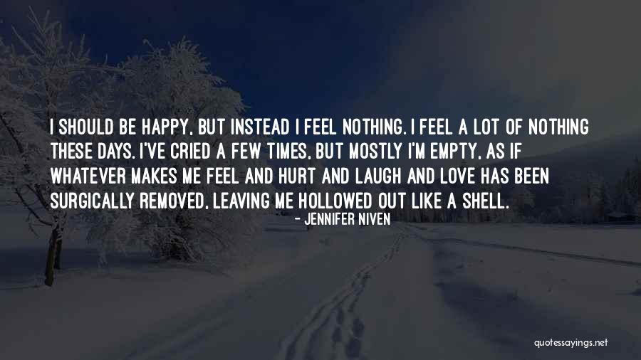 Alone But Happy Love Quotes By Jennifer Niven Alone But Happy Love Quotes By Jennifer Niven