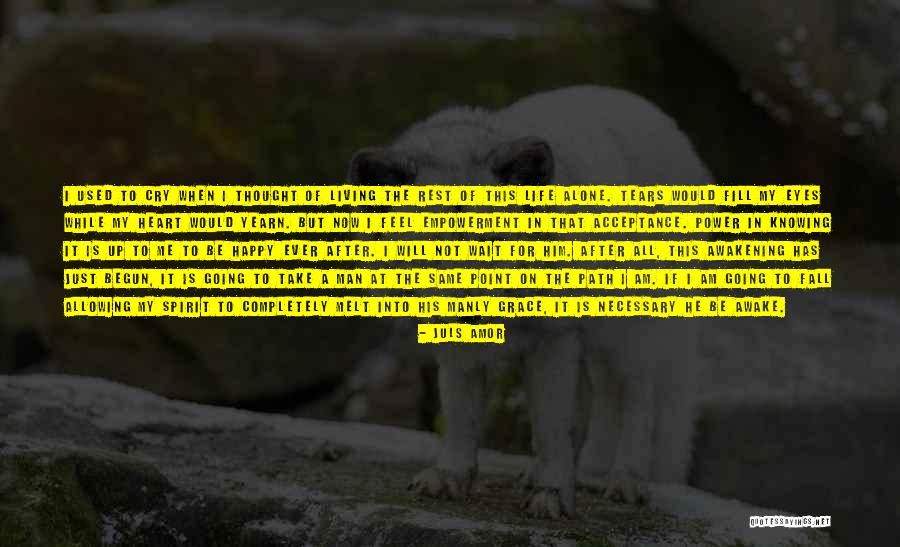 Alone But Happy Love Quotes By Juls Amor Alone But Happy Love Quotes By Juls Amor