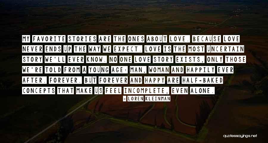 Alone But Happy Love Quotes By Loren Kleinman Alone But Happy Love Quotes By Loren Kleinman