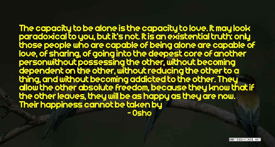 Alone But Happy Love Quotes By Osho