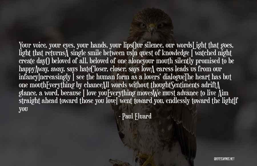 Alone But Happy Love Quotes By Paul Eluard Alone But Happy Love Quotes By Paul Eluard