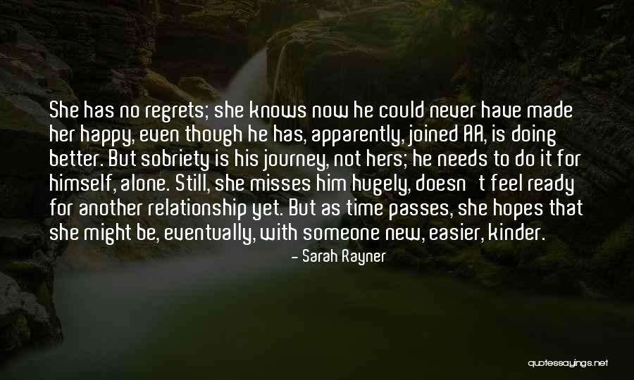 Alone But Happy Love Quotes By Sarah Rayner Alone But Happy Love Quotes By Sarah Rayner