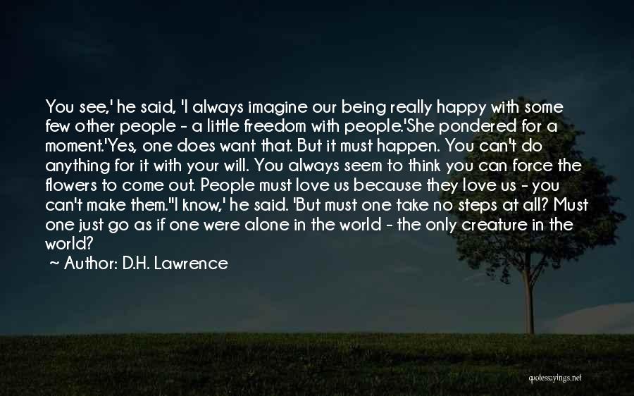 Alone But Happy Quotes By D.H. Lawrence