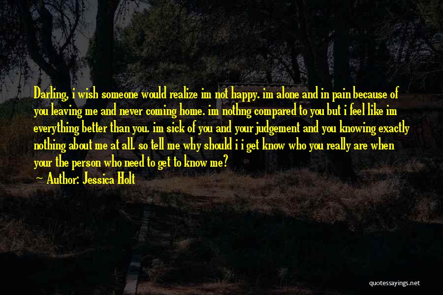 Alone But Happy Quotes By Jessica Holt