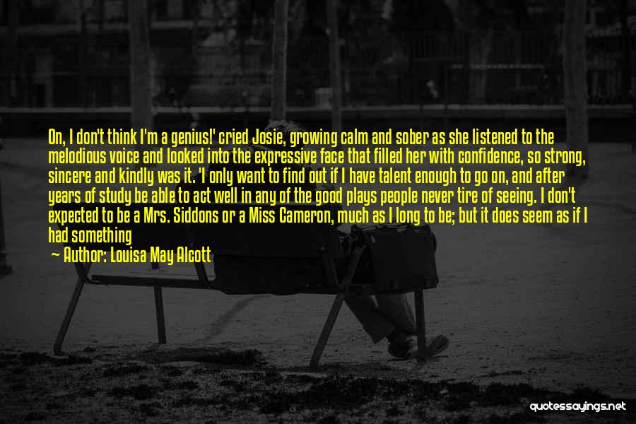Alone But Happy Quotes By Louisa May Alcott