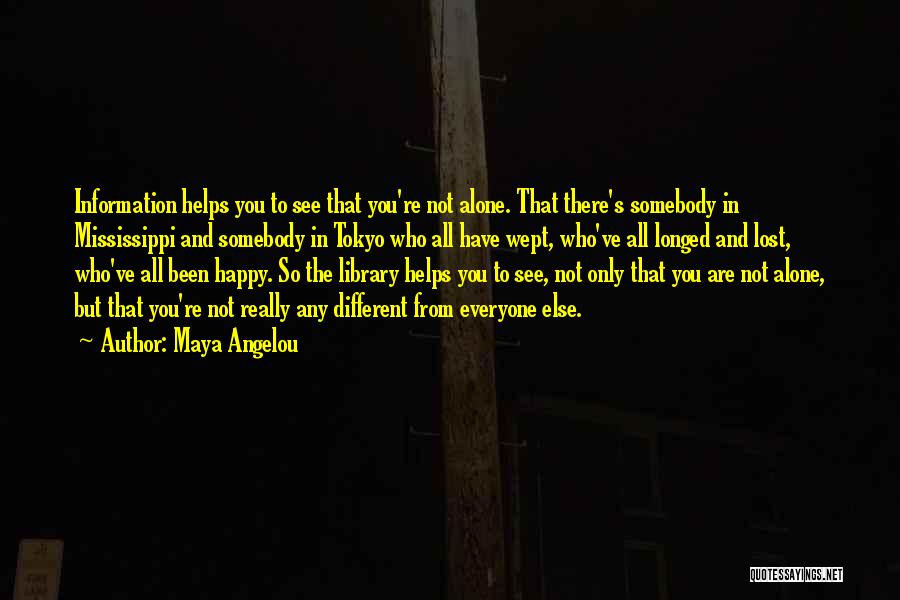 Alone But Happy Quotes By Maya Angelou