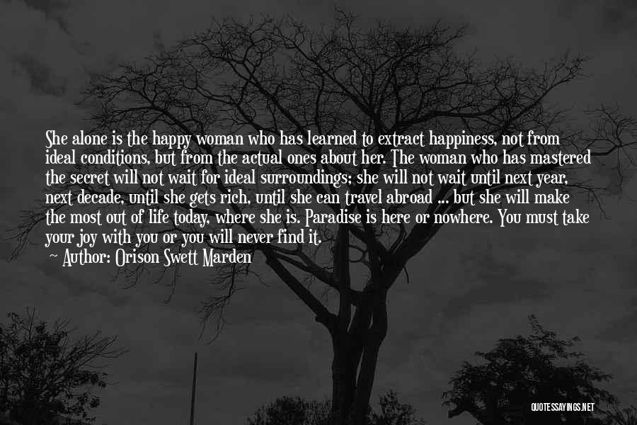 Alone But Happy Quotes By Orison Swett Marden