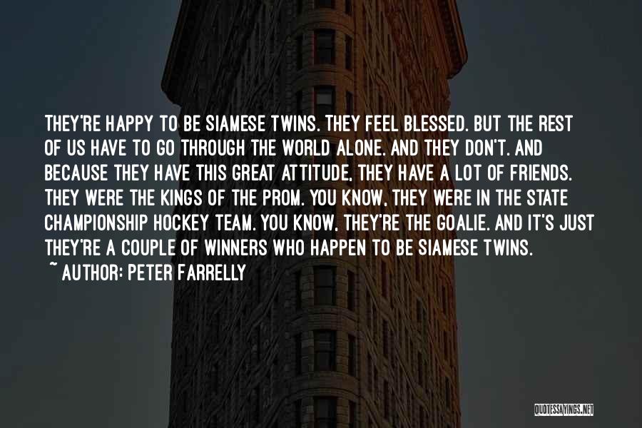 Alone But Happy Quotes By Peter Farrelly