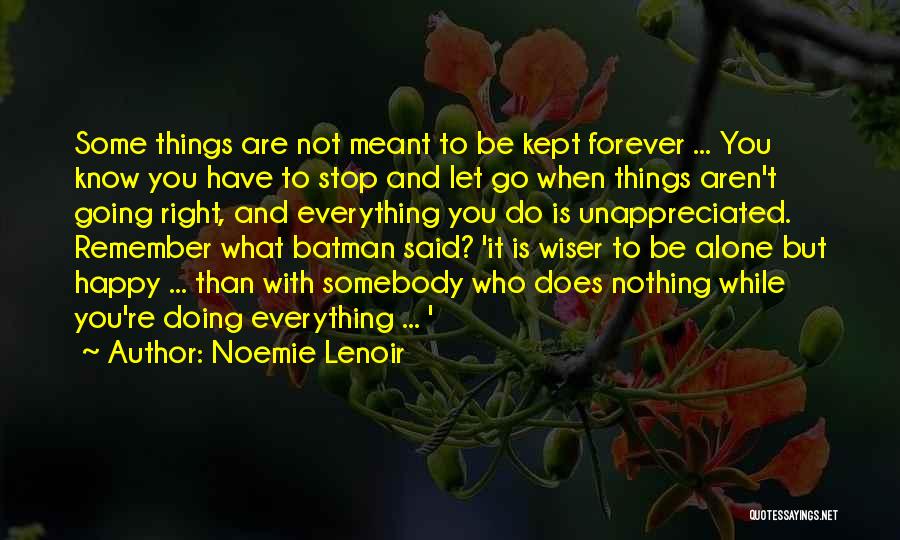 Alone But Not Happy Quotes By Noemie Lenoir