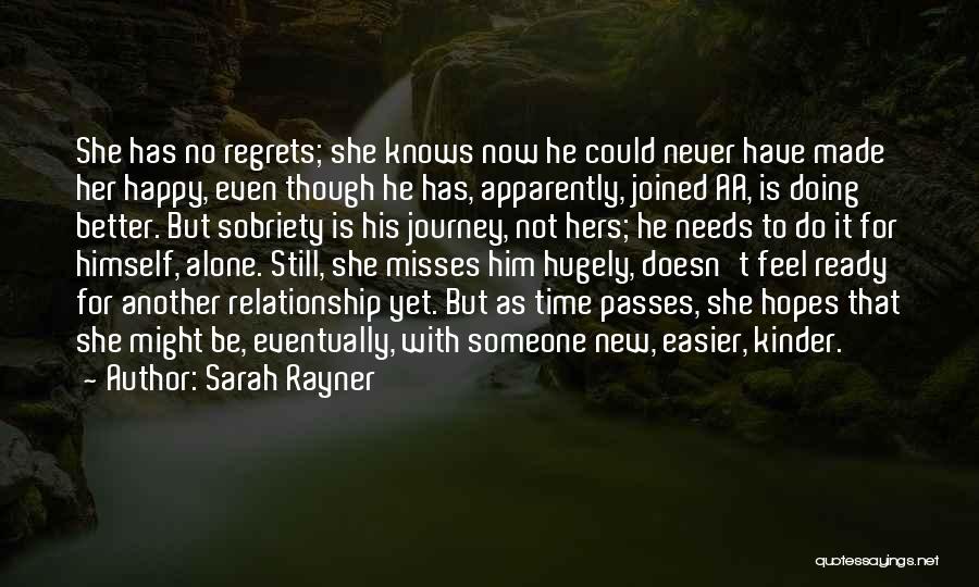 Alone But Not Happy Quotes By Sarah Rayner