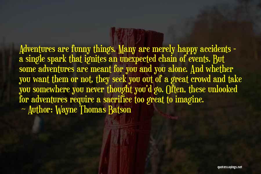 Alone But Not Happy Quotes By Wayne Thomas Batson