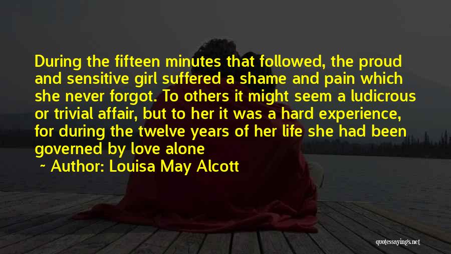 Alone But Proud Quotes By Louisa May Alcott