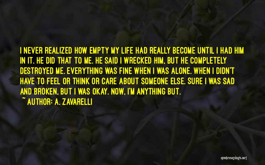 Alone But Sad Quotes By A. Zavarelli