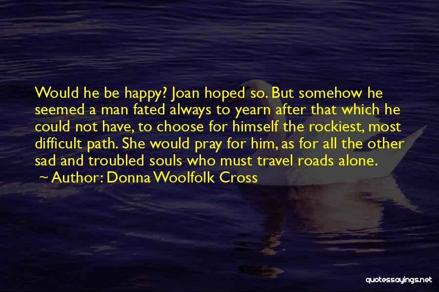 Alone But Sad Quotes By Donna Woolfolk Cross