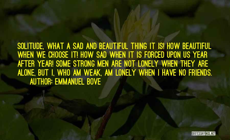 Alone But Sad Quotes By Emmanuel Bove