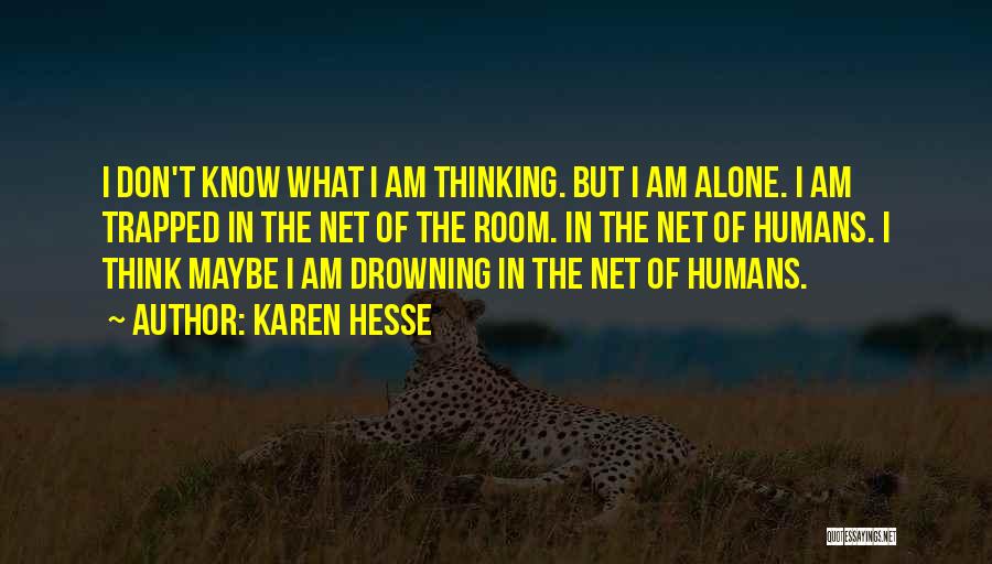 Alone But Sad Quotes By Karen Hesse