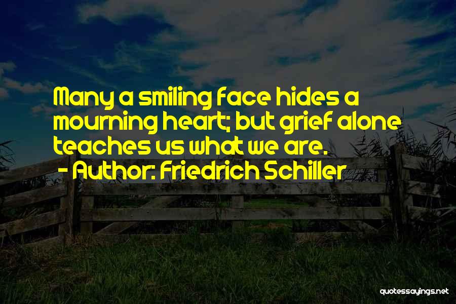 Alone But Smiling Quotes By Friedrich Schiller