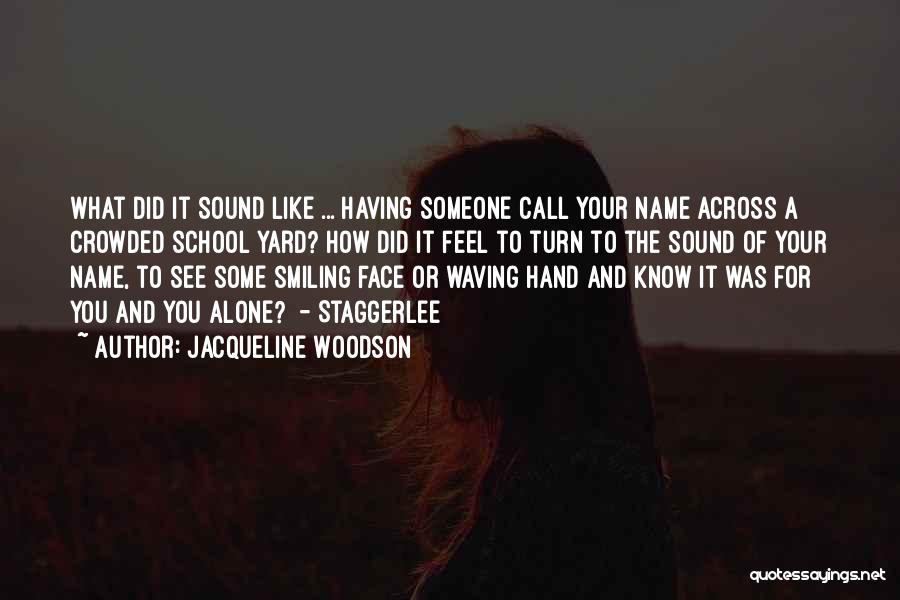 Alone But Smiling Quotes By Jacqueline Woodson