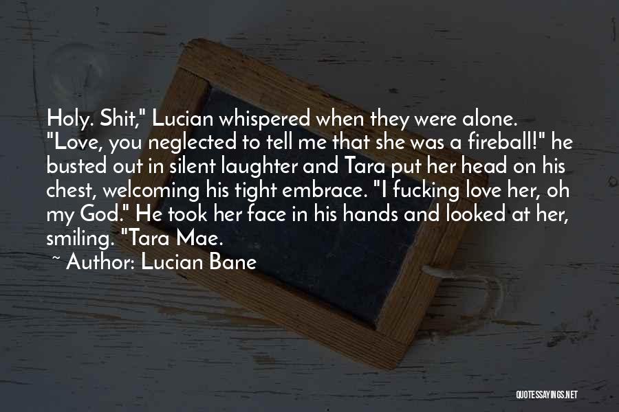 Alone But Smiling Quotes By Lucian Bane