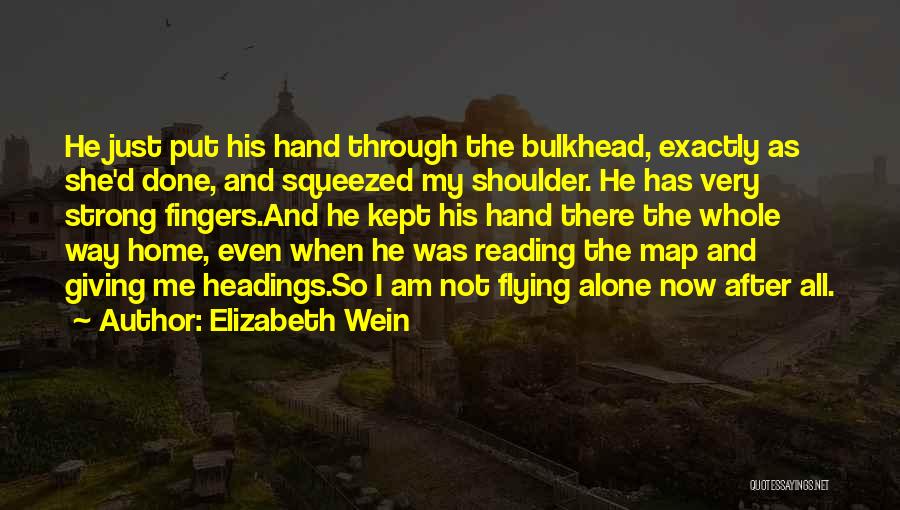 Alone But Still Strong Quotes By Elizabeth Wein