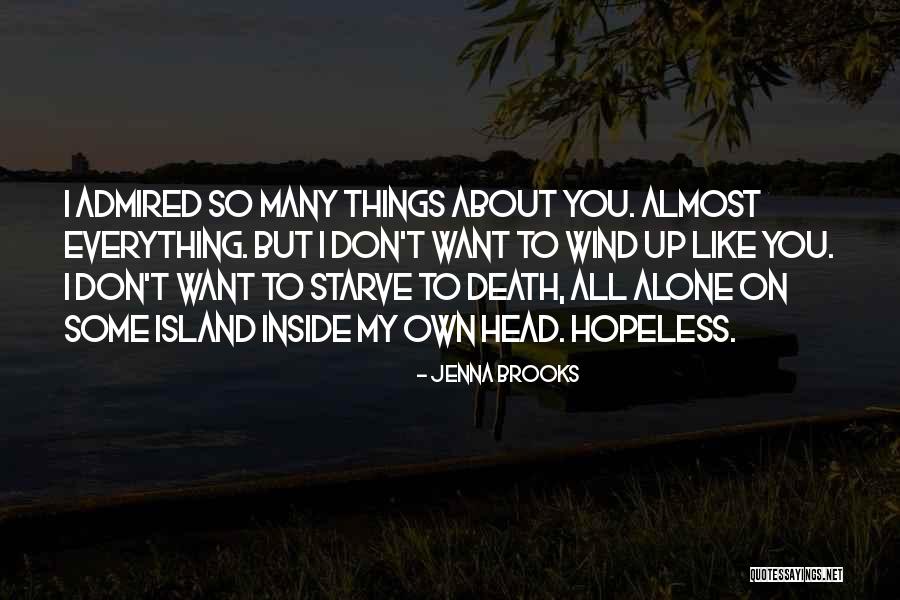 Alone But Strong Quotes By Jenna Brooks Alone But Strong Quotes By Jenna Brooks