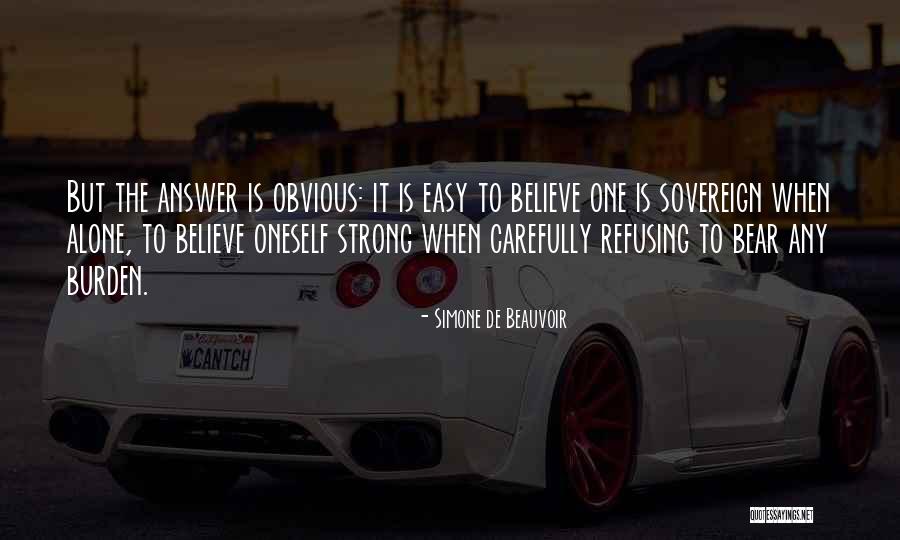 Alone But Strong Quotes By Simone De Beauvoir Alone But Strong Quotes By Simone De Beauvoir