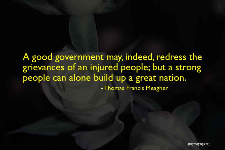 Alone But Strong Quotes By Thomas Francis Meagher Alone But Strong Quotes By Thomas Francis Meagher