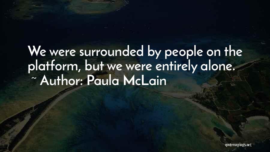 Alone But Surrounded Quotes By Paula McLain