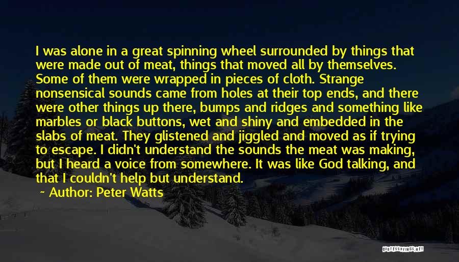 Alone But Surrounded Quotes By Peter Watts