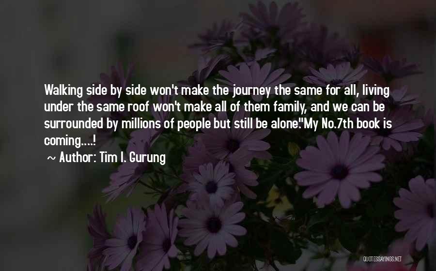Alone But Surrounded Quotes By Tim I. Gurung