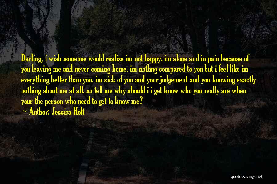 Alone But Very Happy Quotes By Jessica Holt