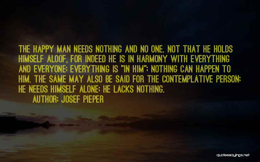 Alone But Very Happy Quotes By Josef Pieper
