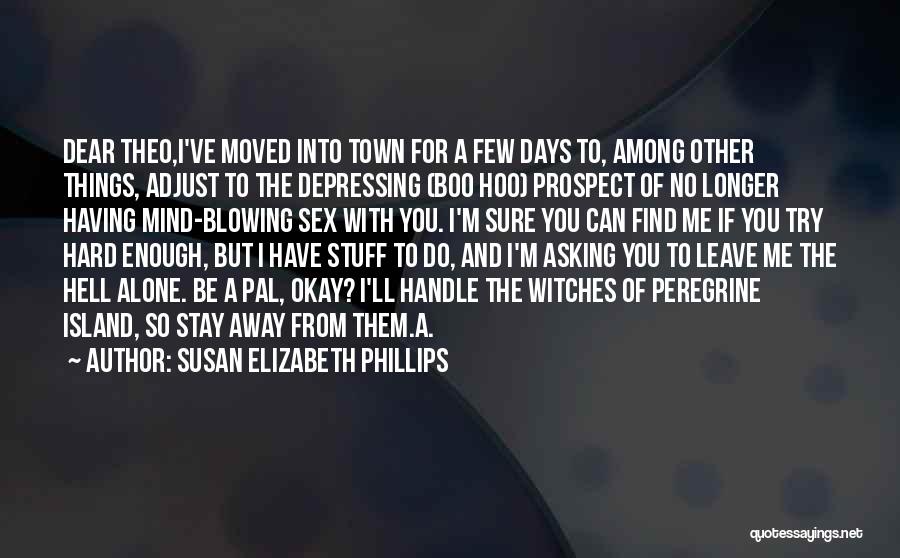 Alone Depressing Quotes By Susan Elizabeth Phillips