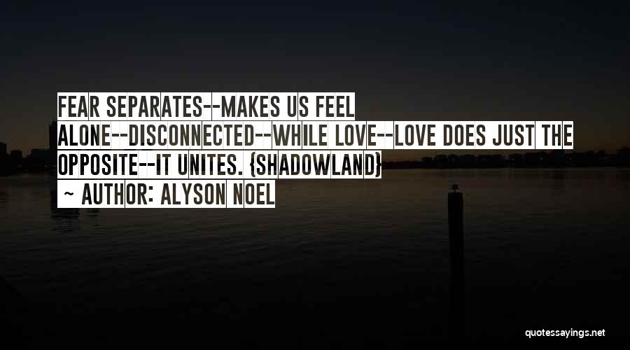 Alone Feel Quotes By Alyson Noel