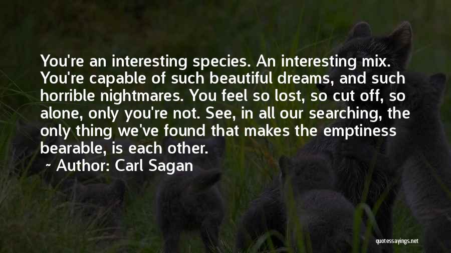 Alone Feel Quotes By Carl Sagan
