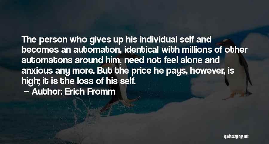 Alone Feel Quotes By Erich Fromm