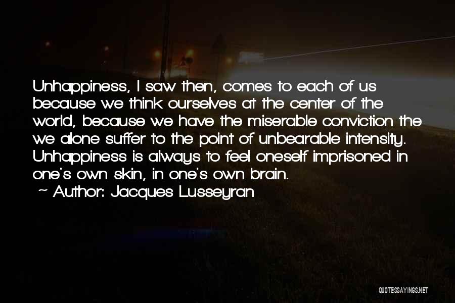 Alone Feel Quotes By Jacques Lusseyran