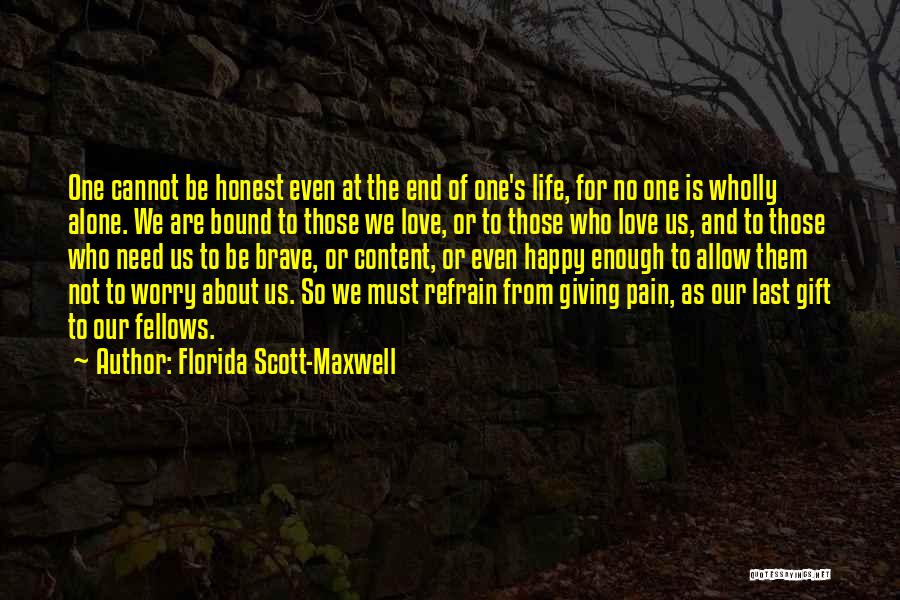 Alone Happy Quotes By Florida Scott-Maxwell