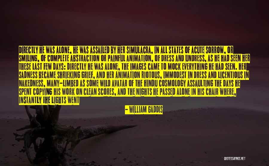 Alone Images And Quotes By William Gaddis