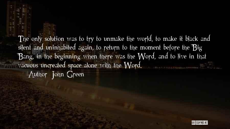 Alone In A Big World Quotes By John Green