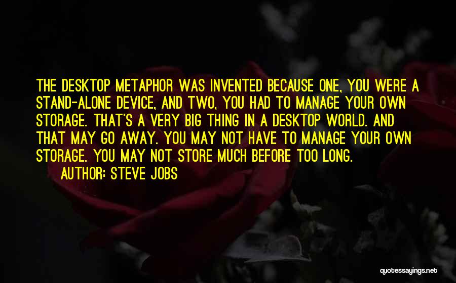 Alone In A Big World Quotes By Steve Jobs